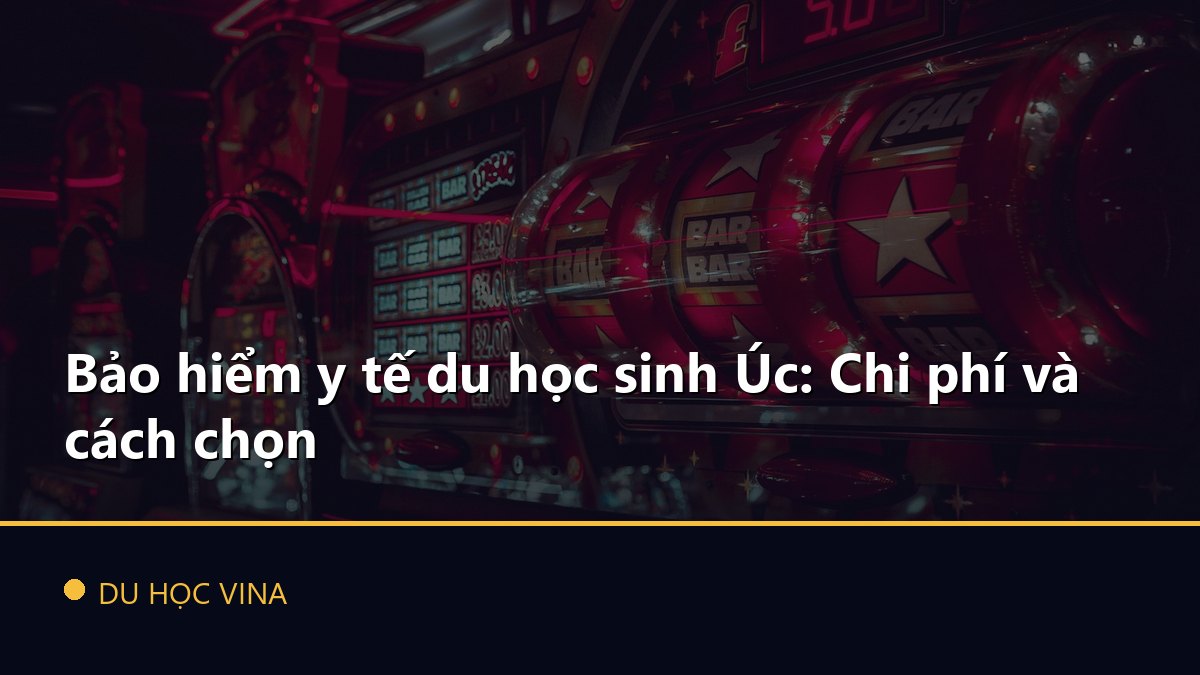 Bảo hiểm y tế du học sinh Úc: Chi phí và cách chọn