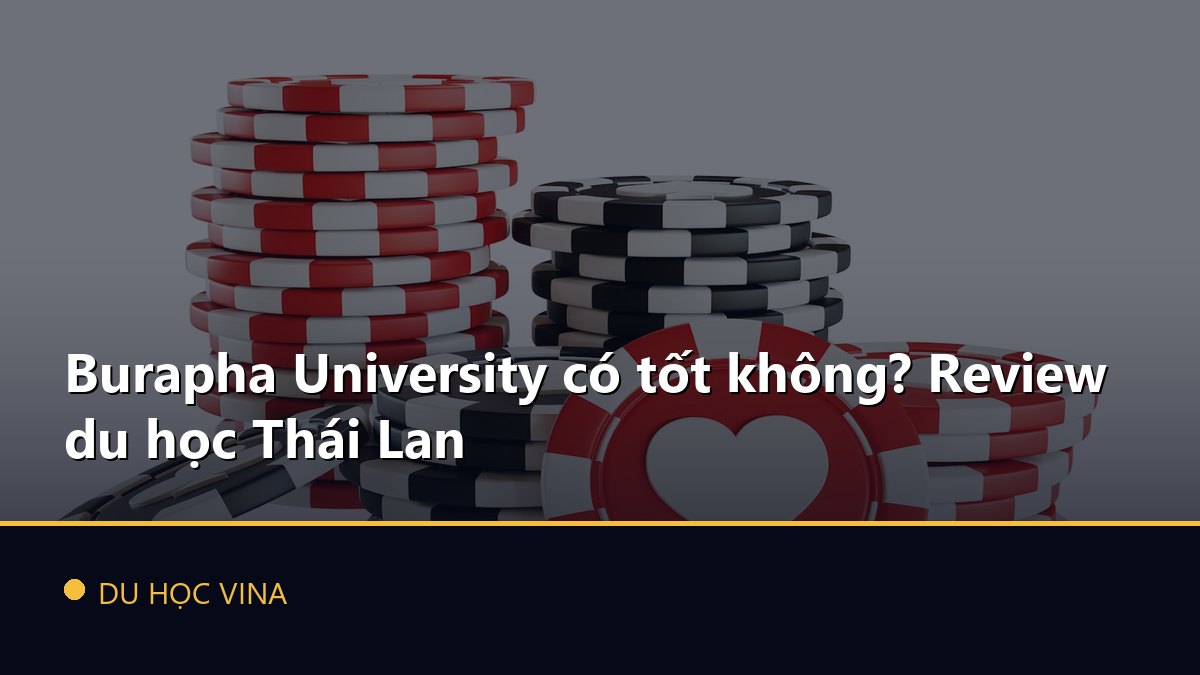 Burapha University có tốt không? Review du học Thái Lan