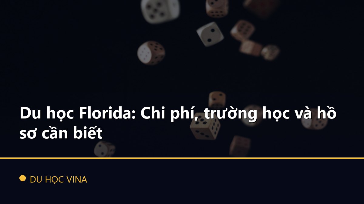Du học Florida: Chi phí, trường học và hồ sơ cần biết
