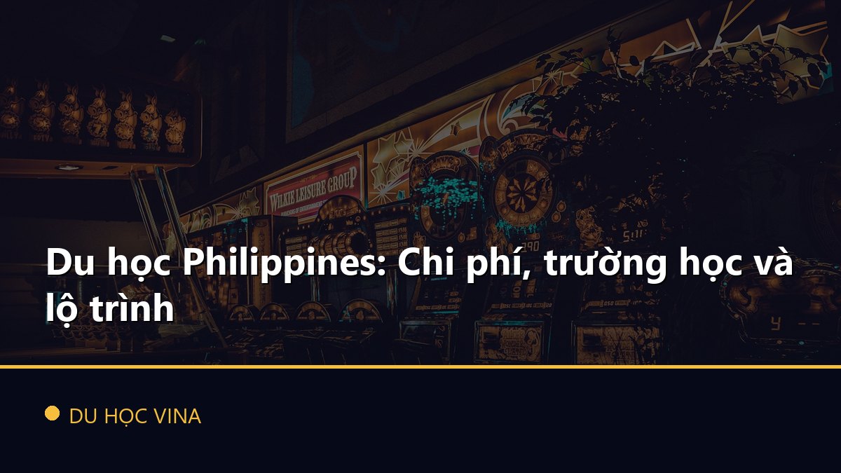 Du học Philippines: Chi phí, trường học và lộ trình