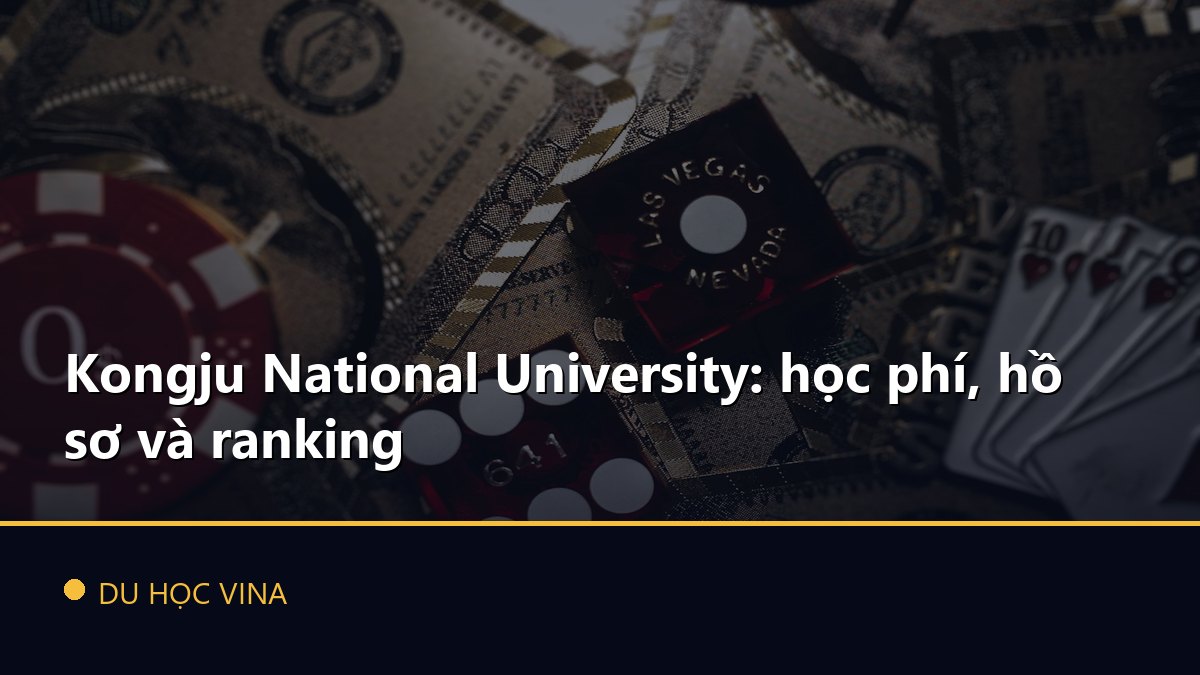 Kongju National University: học phí, hồ sơ và ranking
