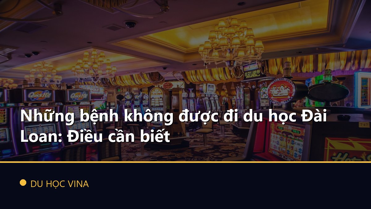 Những bệnh không được đi du học Đài Loan: Điều cần biết